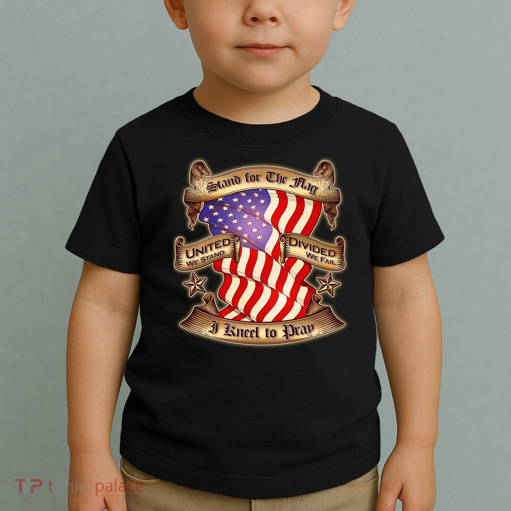 Stand For The Flag I Kneel To Pray United We Stand Divided We Fail Toddler T-Shirt