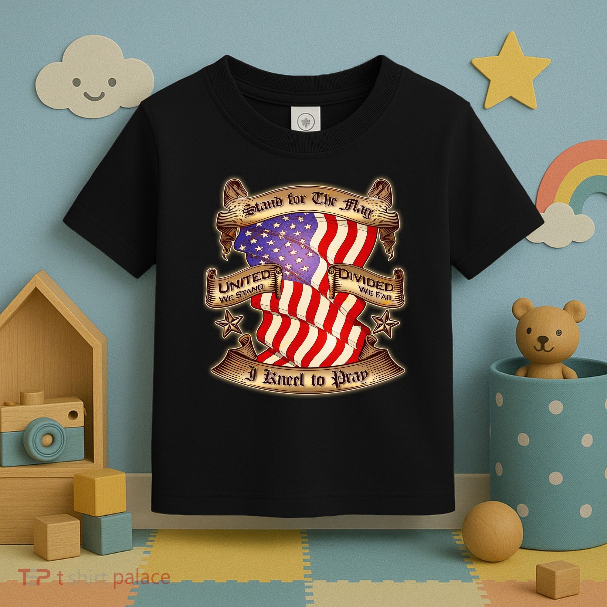 Stand For The Flag I Kneel To Pray United We Stand Divided We Fail Toddler T-Shirt