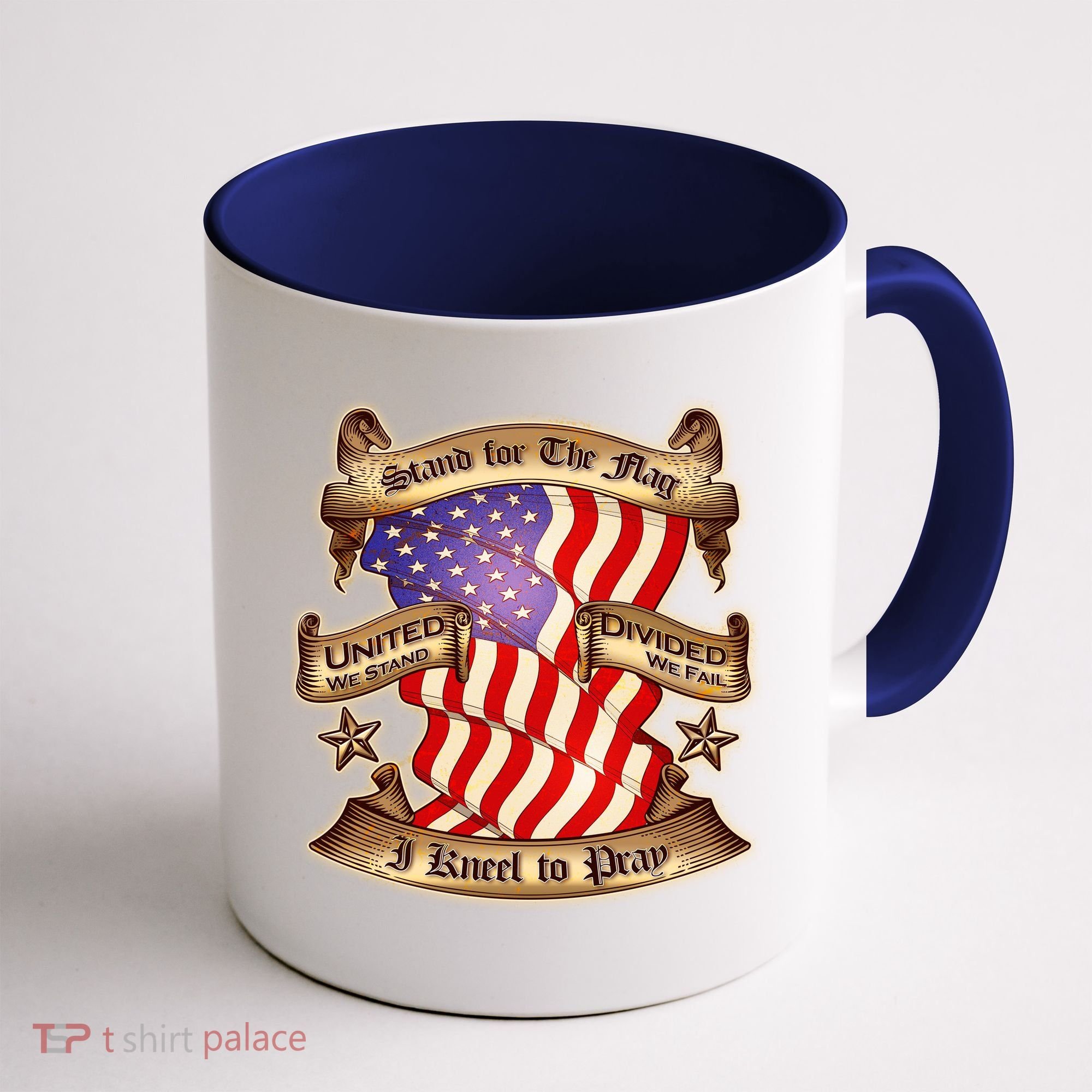 Stand For The Flag I Kneel To Pray United We Stand Divided We Fail Coffee Mug