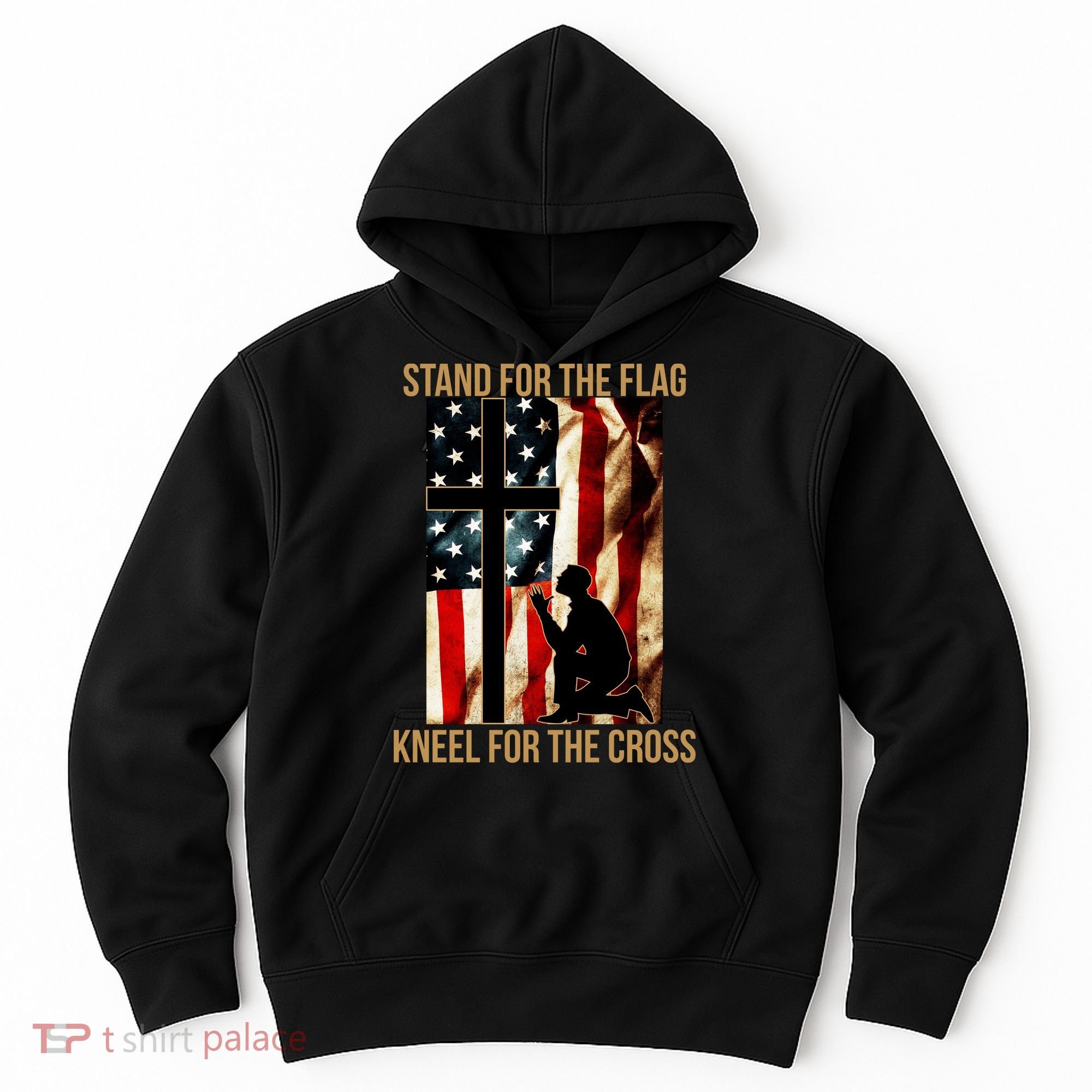 Stand For the Flag Kneel for the Cross Hoodie