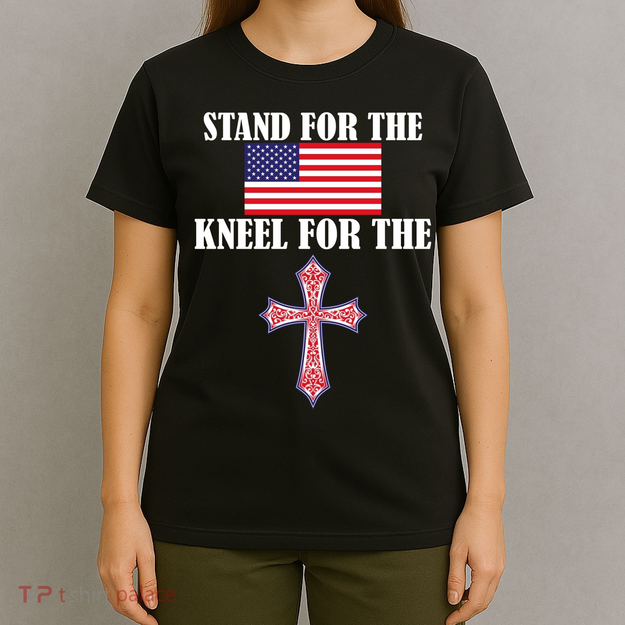 Stand For the Flag Kneel For the Cross National Anthem T-Shirt