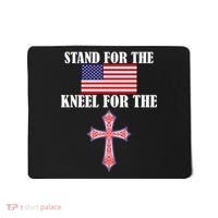 Stand For the Flag Kneel For the Cross National Anthem Mousepad thumb 0