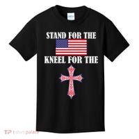 Stand For the Flag Kneel For the Cross National Anthem Kids T-Shirt thumb 0