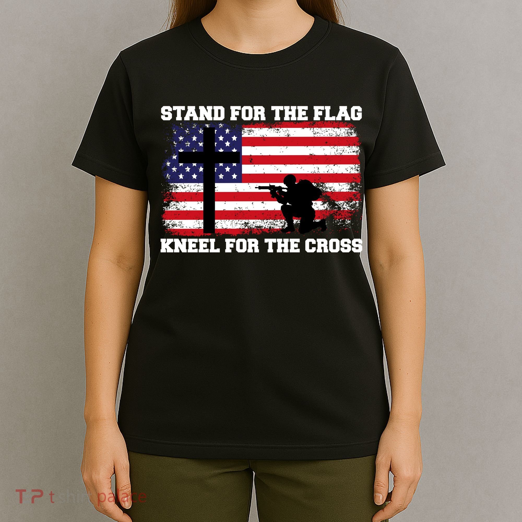 Stand For the Flag Kneel for the Cross USA Army T-Shirt