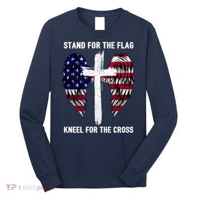 Stand For The Flag Kneel For The Cross USA Eagle Long Sleeve Shirt