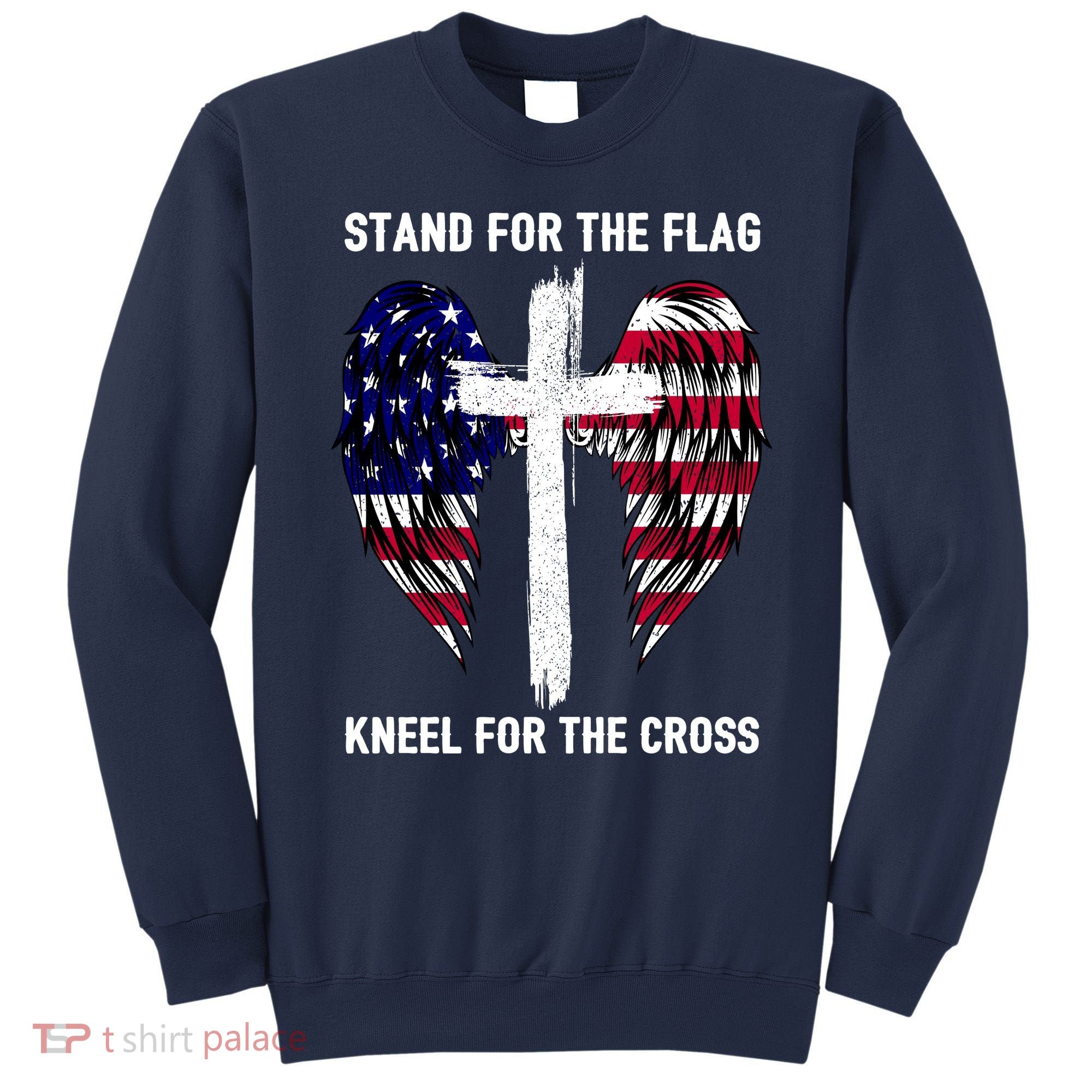 Stand For The Flag Kneel For The Cross USA Eagle Sweatshirt