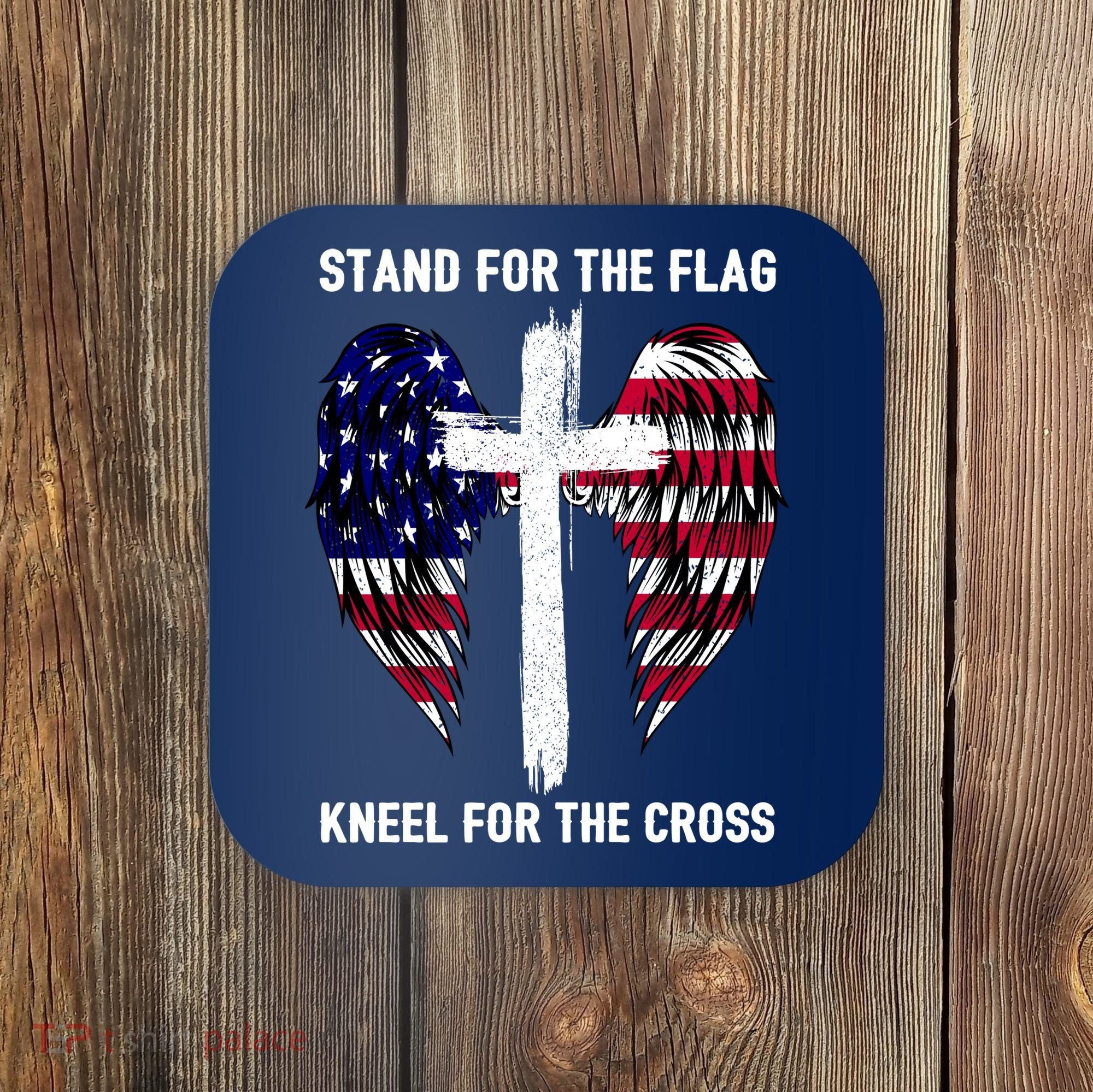 Stand For The Flag Kneel For The Cross USA Eagle Coaster