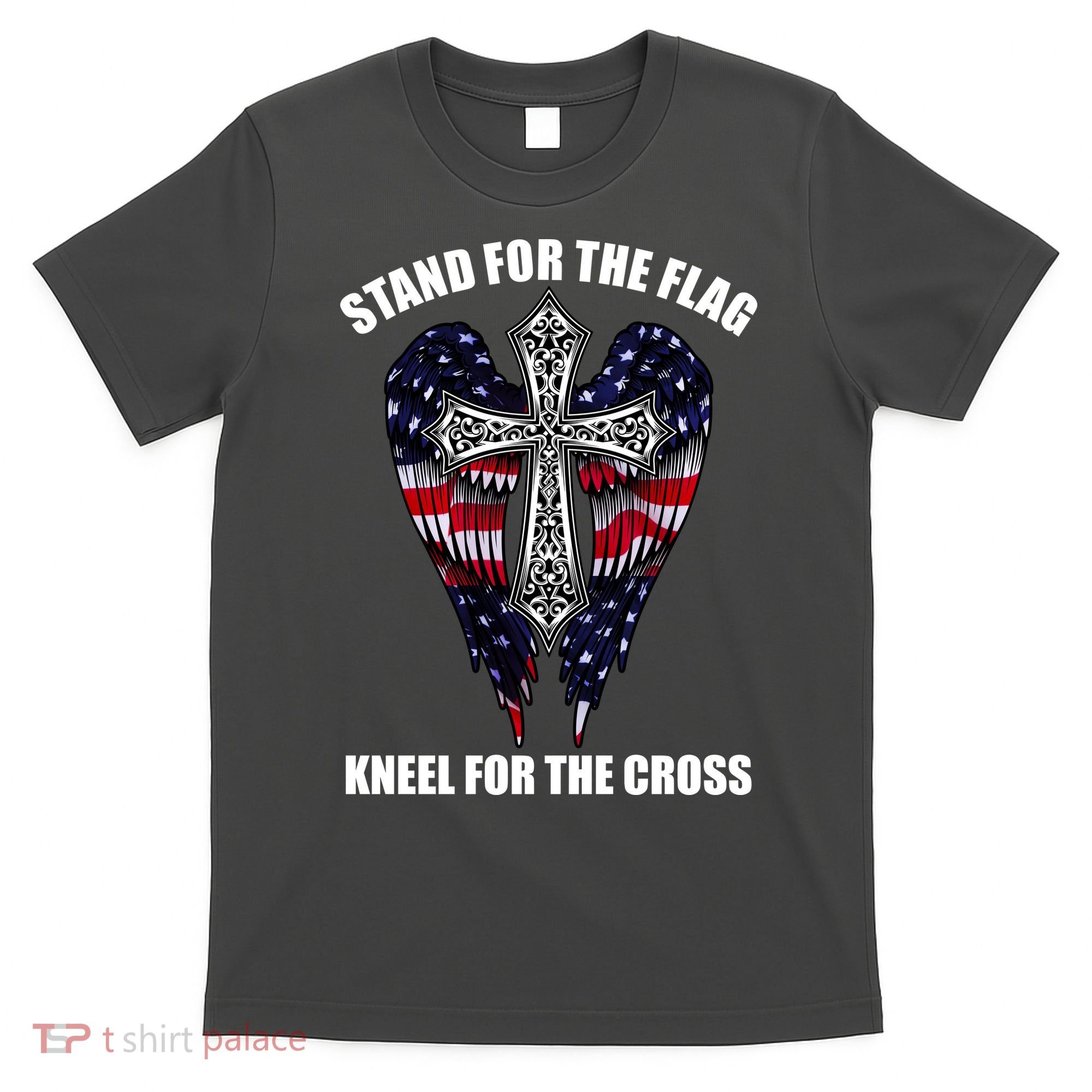 Stand For the Flag Kneel for the Cross USA Eagle Wings T-Shirt