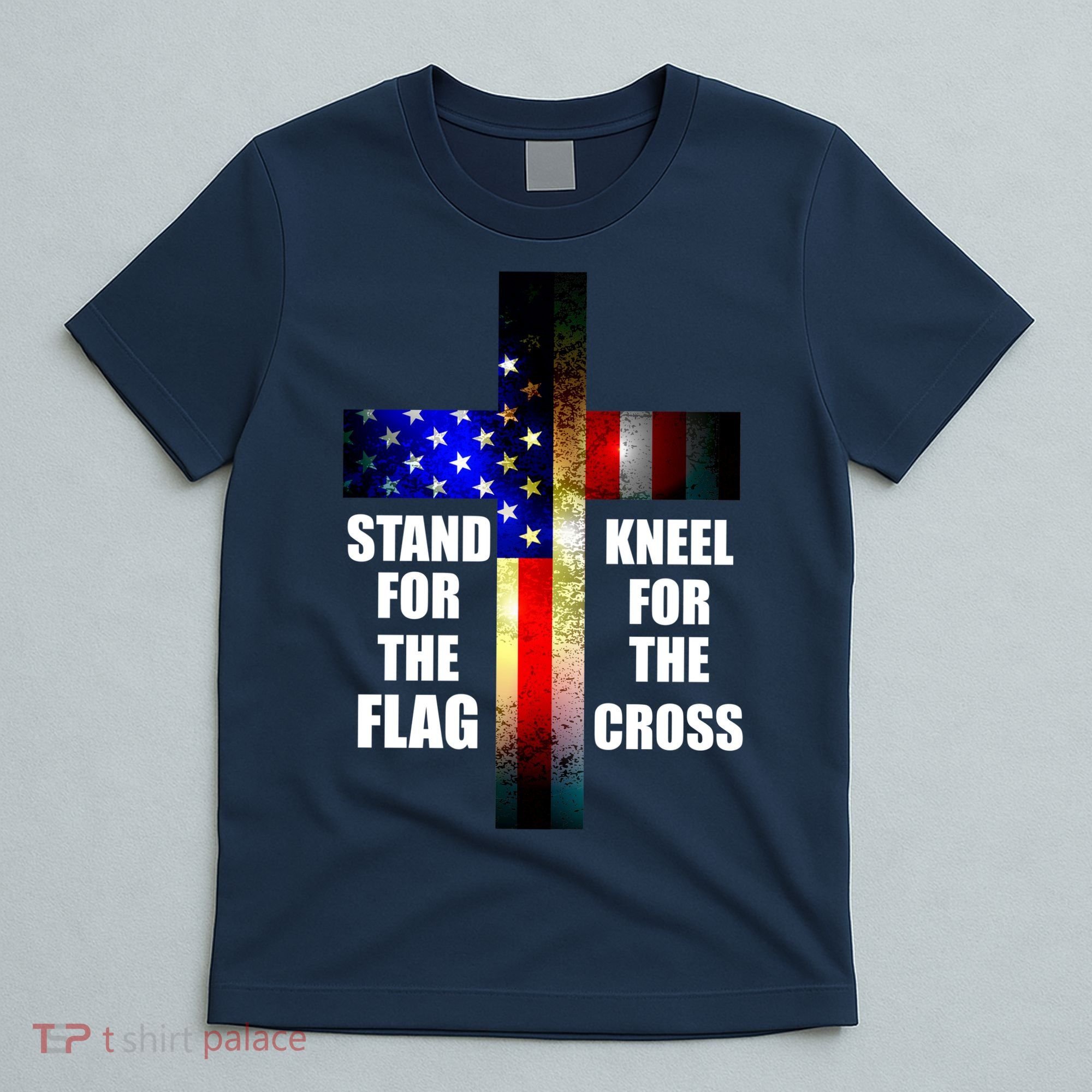 Stand For the Flag Kneel for the Cross USA FLAG T-Shirt