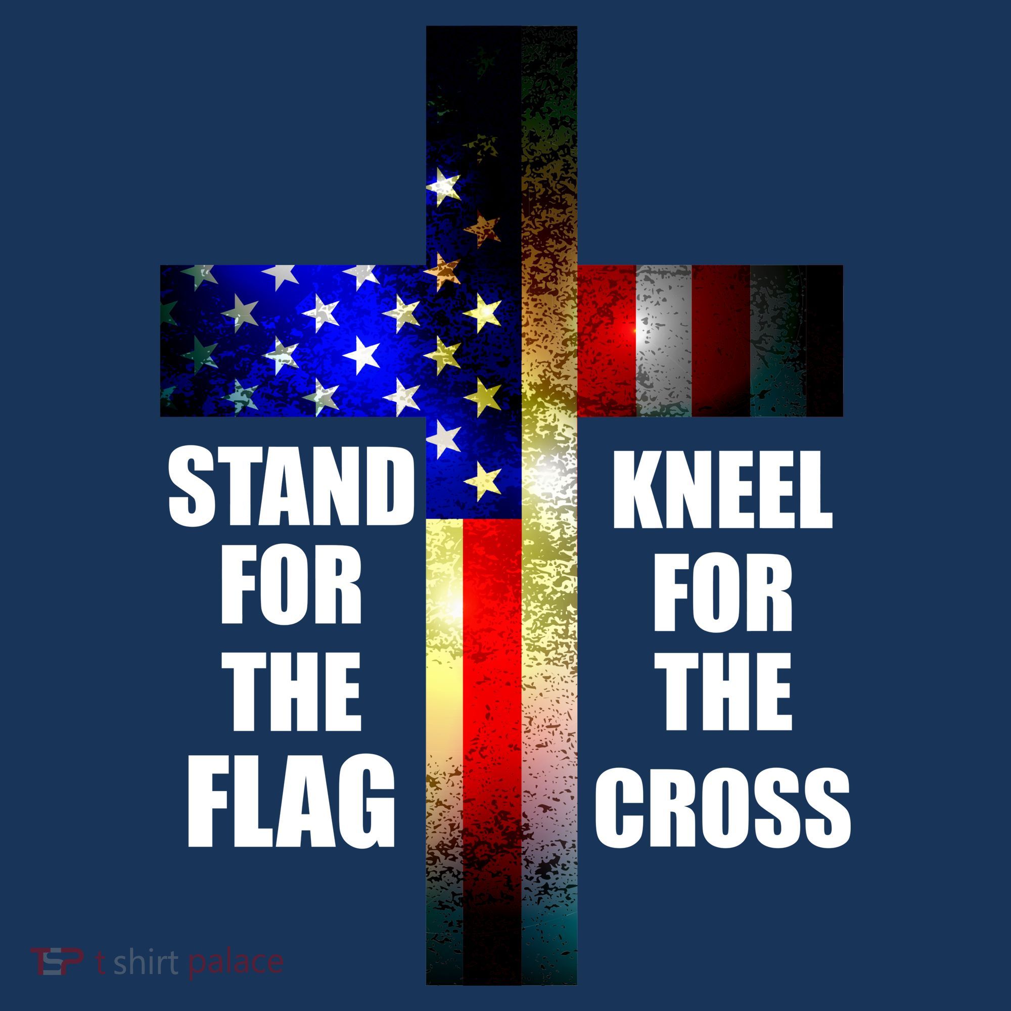 Stand For the Flag Kneel for the Cross USA FLAG T-Shirt