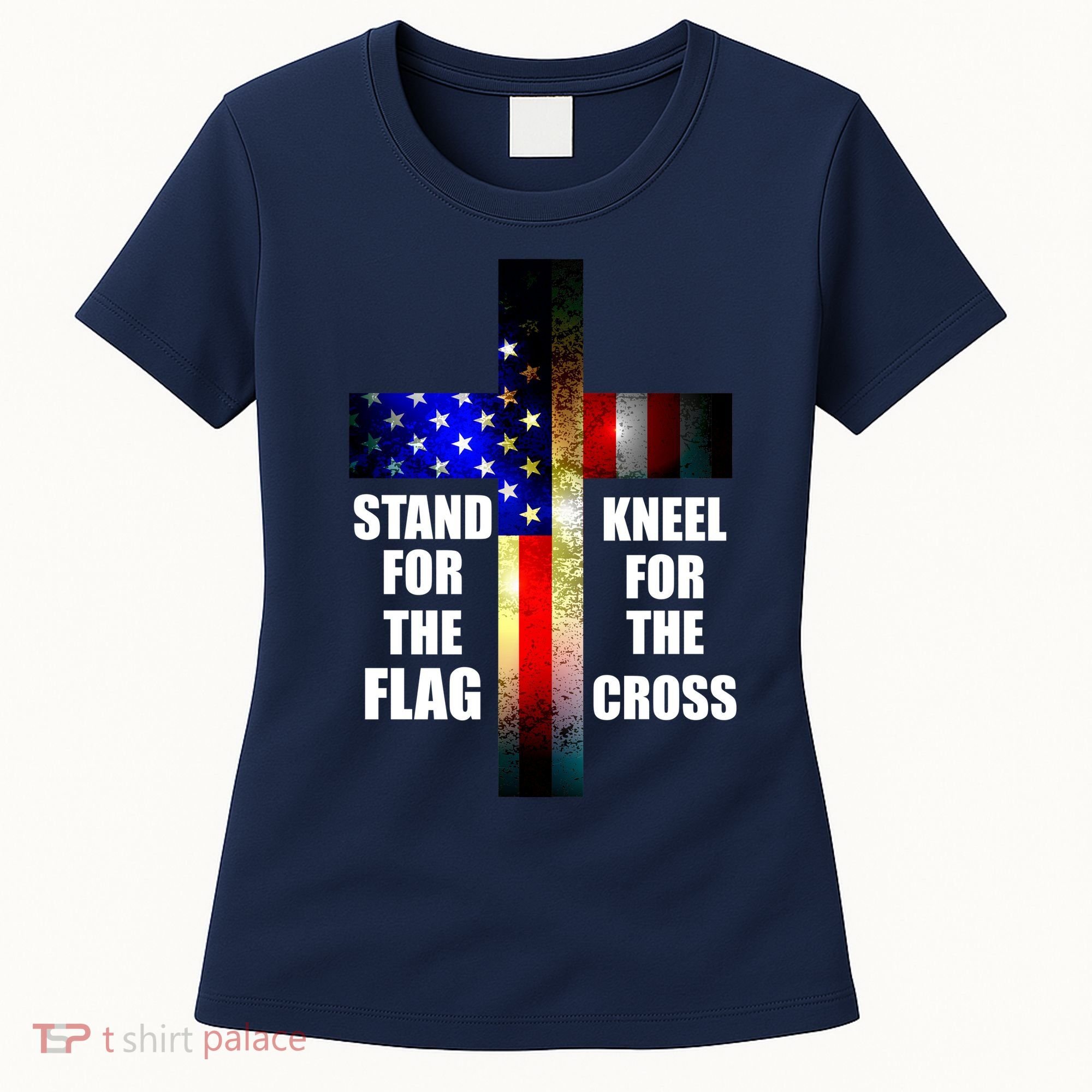 Stand For the Flag Kneel for the Cross USA FLAG Women's T-Shirt