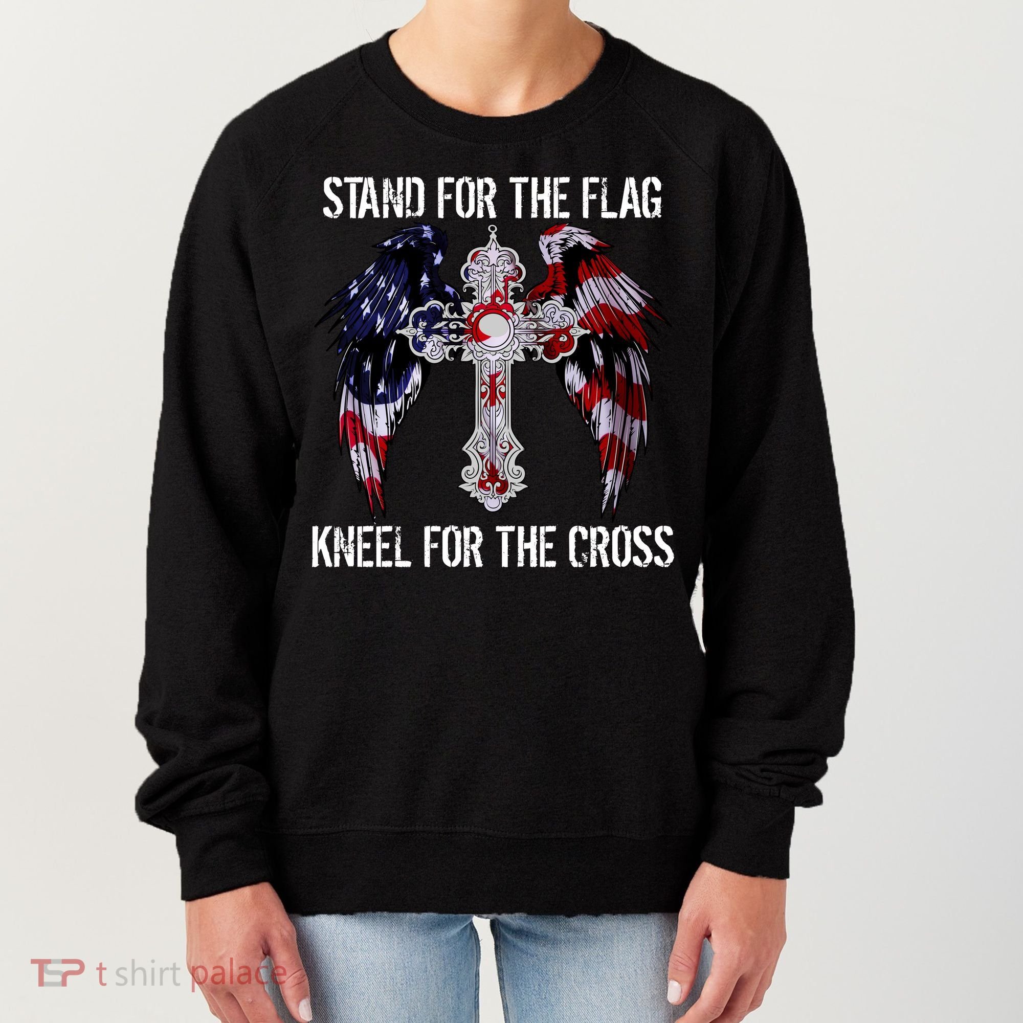 Stand For The Flag Kneel For The Cross USA National Anthem Women's Sweatshirt