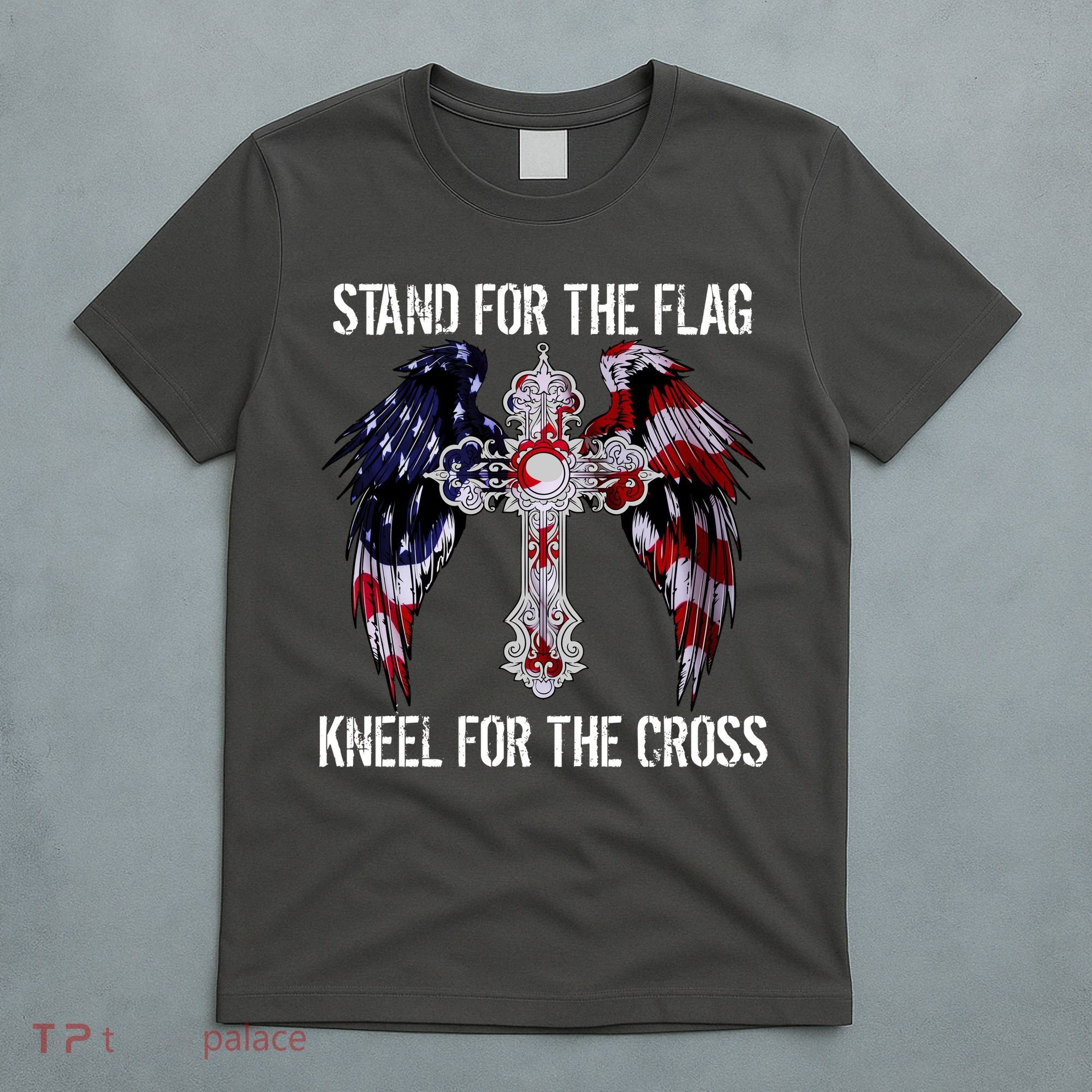 Stand For The Flag Kneel For The Cross USA National Anthem T-Shirt