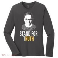 Stand For Truth Quote Ruth Bader Ginsburg Tribute Women's Long Sleeve Shirt thumb 0