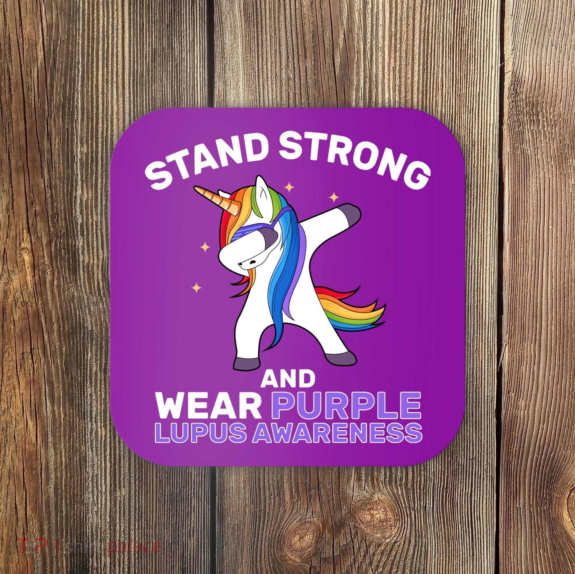 Stand Strong Wear Purple Lupus Awareness Coaster
