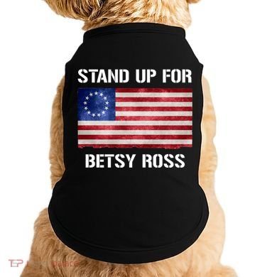 Stand Up For Betsy Ross Doggie Tank