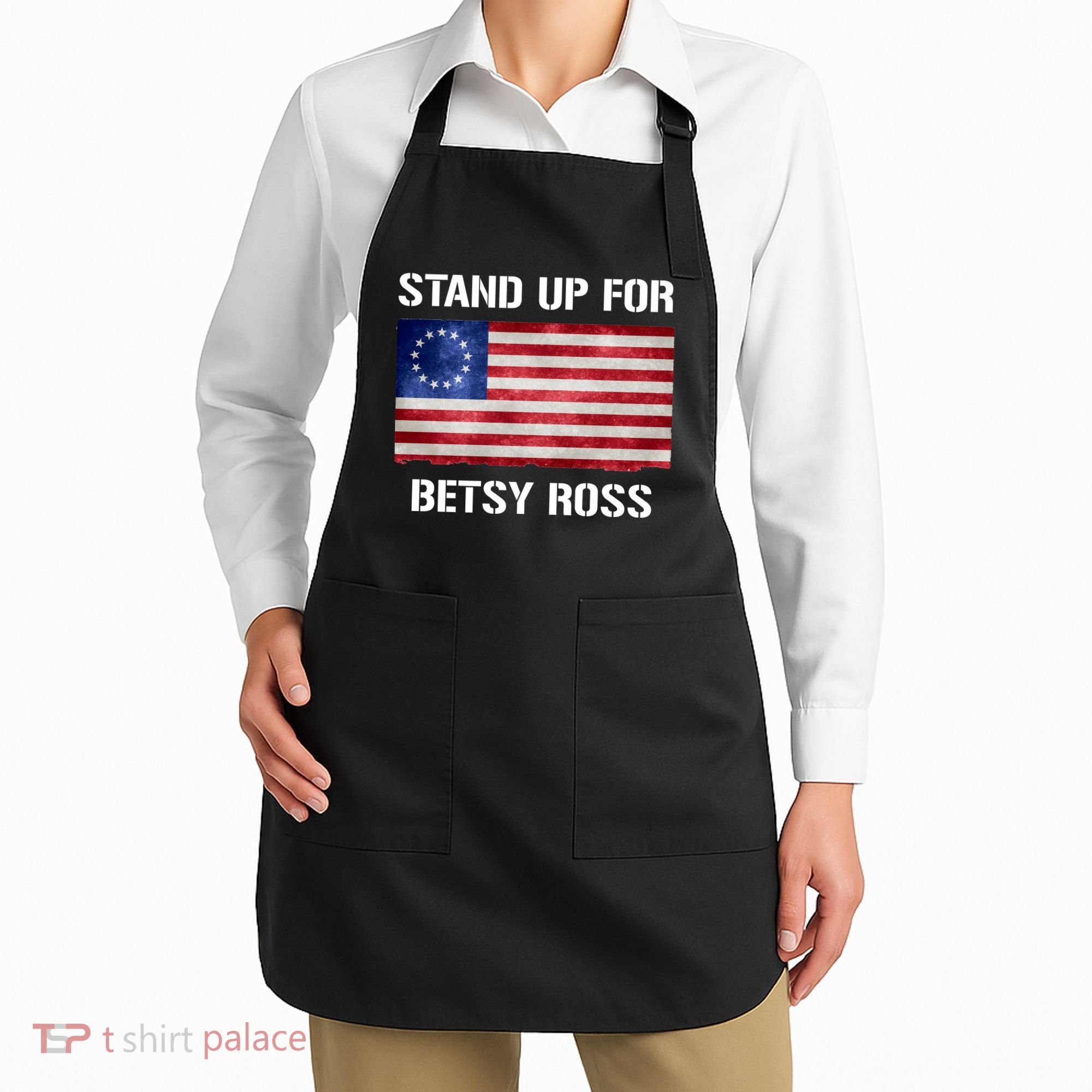 Stand Up For Betsy Ross Apron