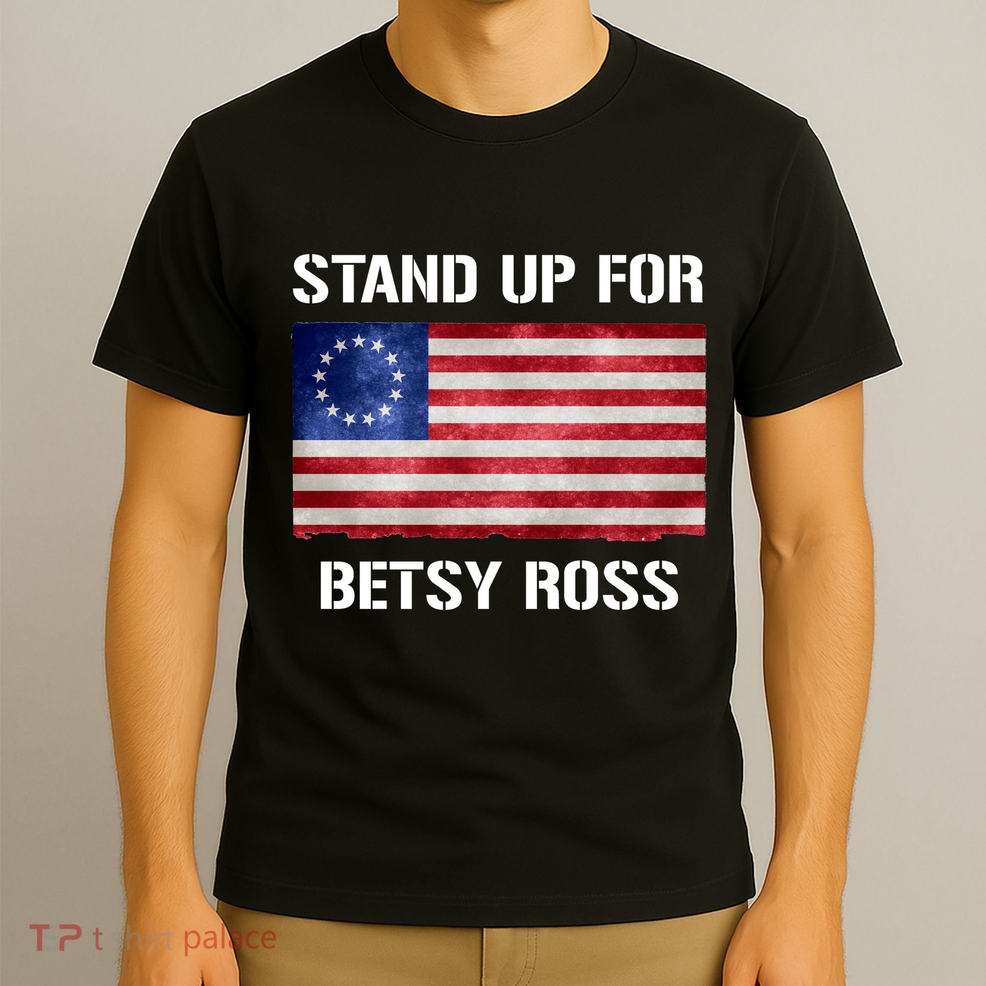 Stand Up For Betsy Ross T-Shirt