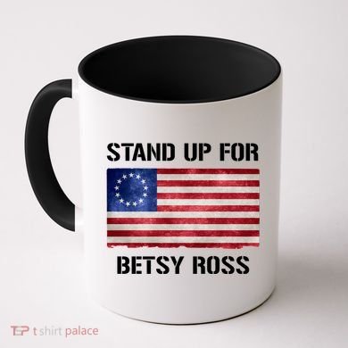 Stand Up For Betsy Ross Coffee Mug