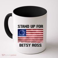 Stand Up For Betsy Ross Coffee Mug thumb 0