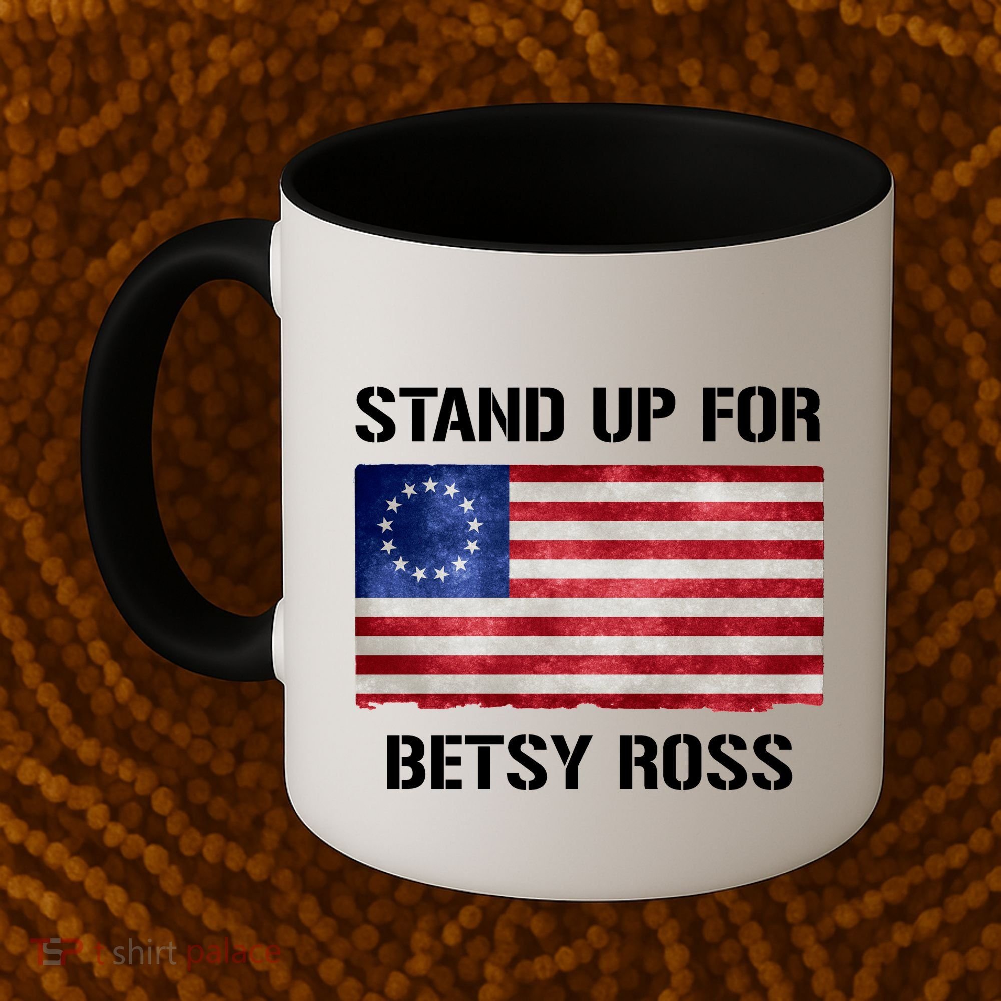 Stand Up For Betsy Ross Coffee Mug