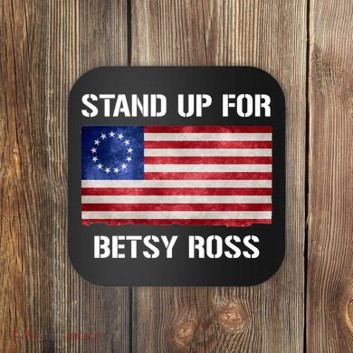 Stand Up For Betsy Ross Coaster