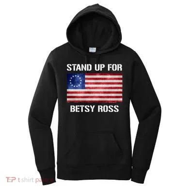 Stand Up For Betsy Ross Women's Hoodie