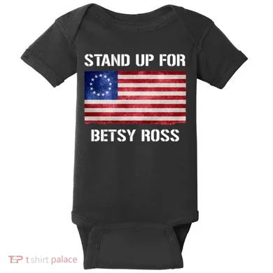 Stand Up For Betsy Ross Baby Bodysuit