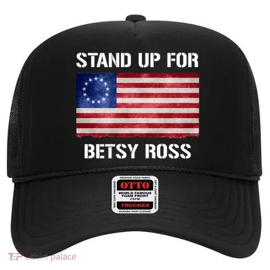 Stand Up For Betsy Ross Hat