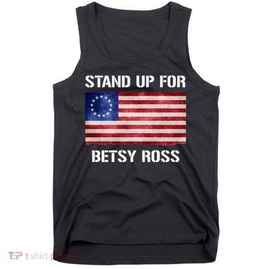 Stand Up For Betsy Ross Tank Top