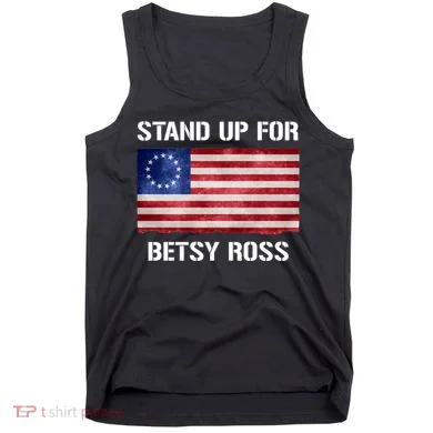 Stand Up For Betsy Ross Tank Top