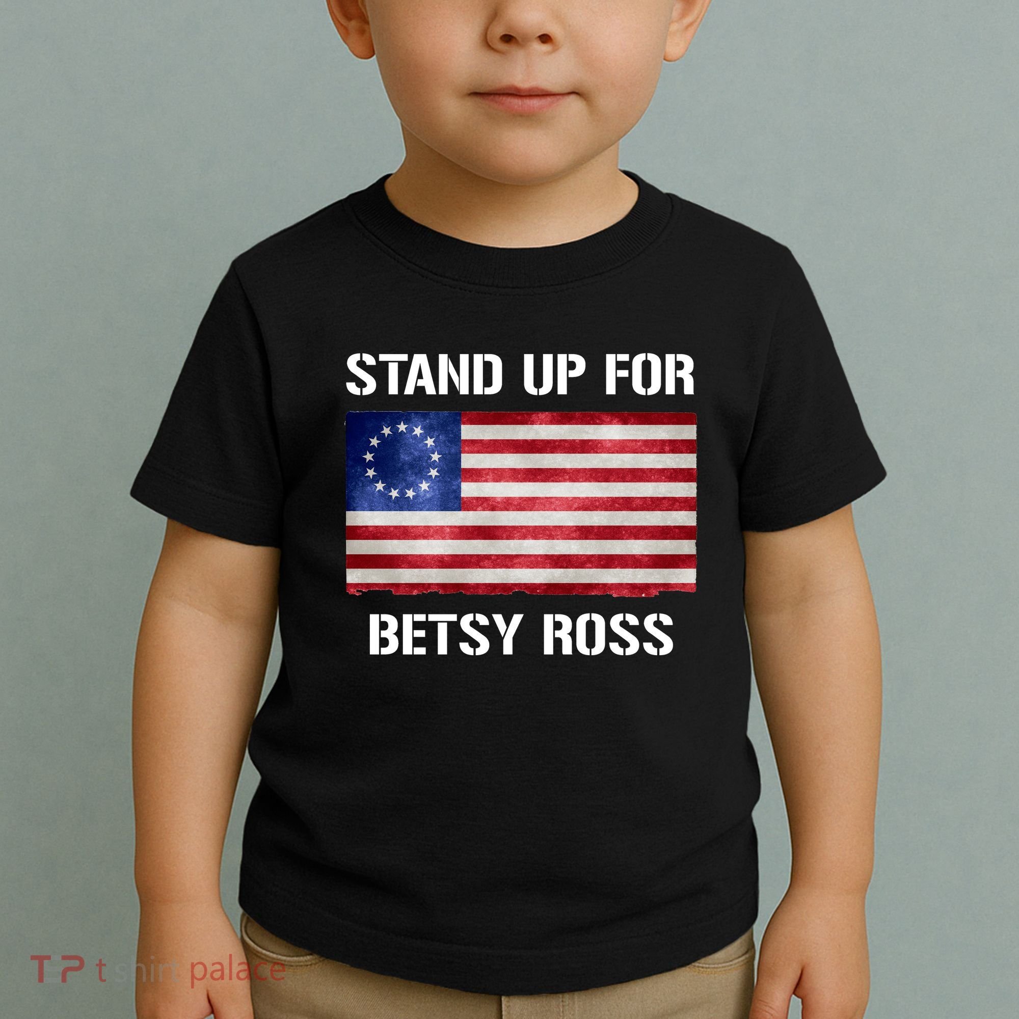 Stand Up For Betsy Ross Toddler T-Shirt
