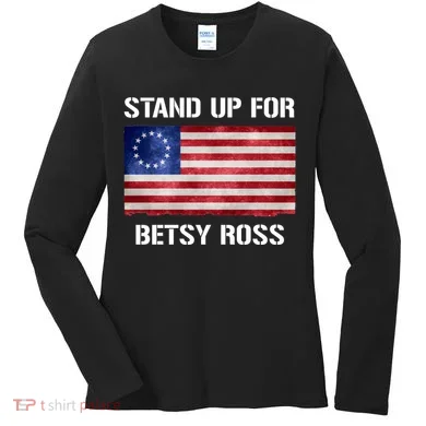 Stand Up For Betsy Ross Women's Long Sleeve Shirt