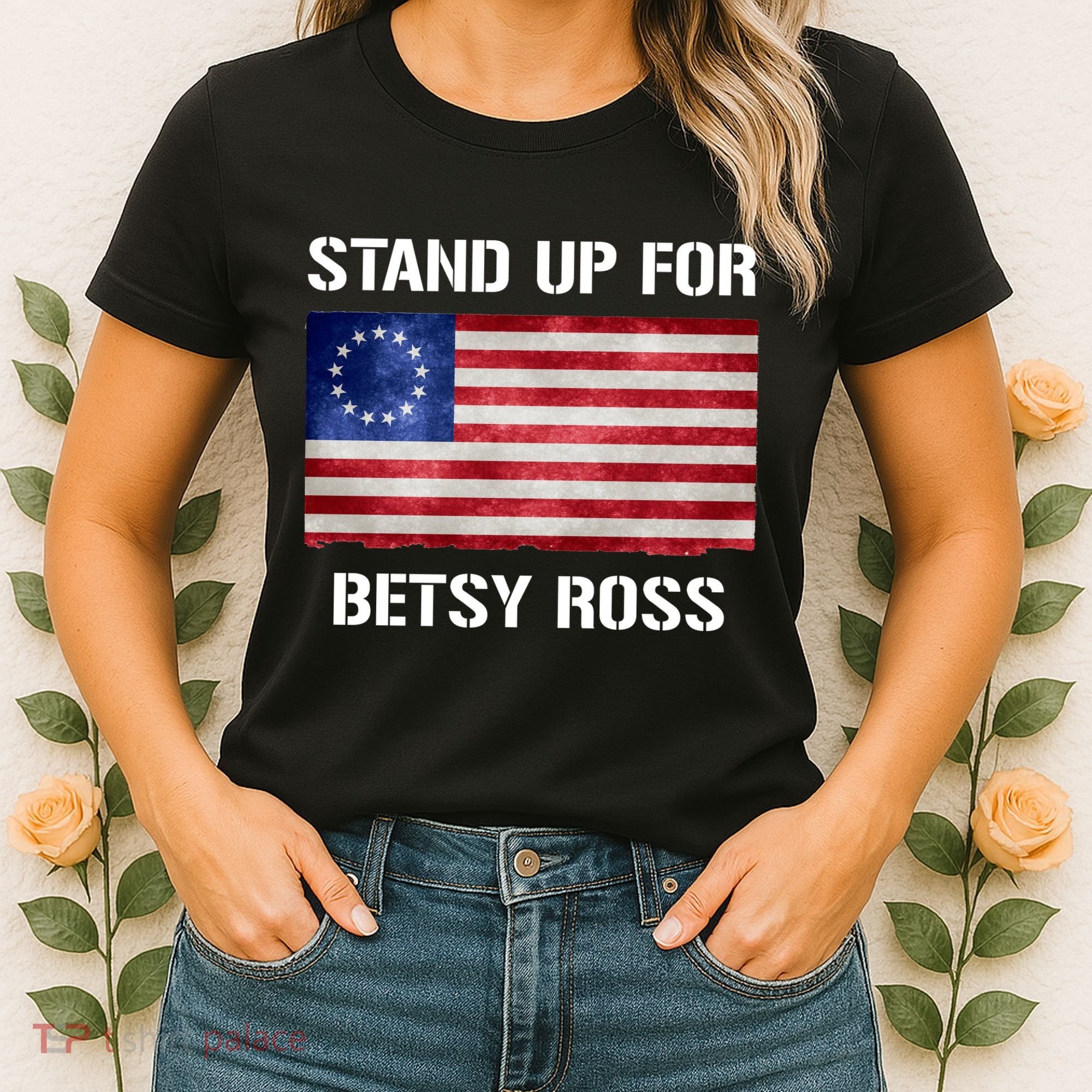 Stand Up For Betsy Ross Women's T-Shirt
