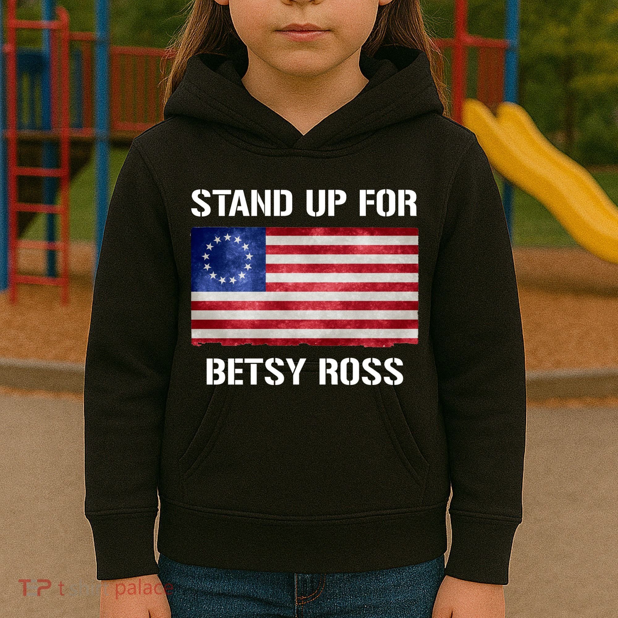 Stand Up For Betsy Ross Kids Hoodie