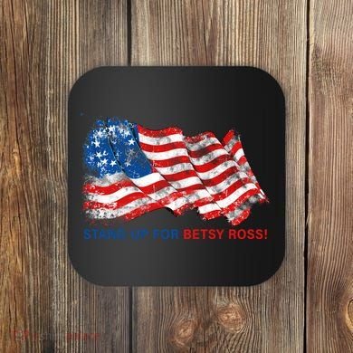 Stand Up For Betsy Ross Distressed Flag Coaster