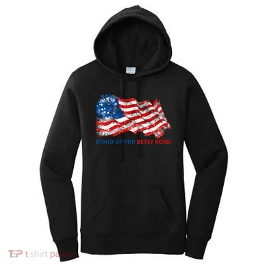 Stand Up For Betsy Ross Distressed Flag Women's Hoodie