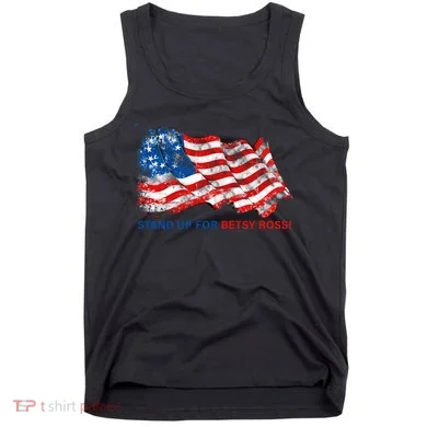 Stand Up For Betsy Ross Distressed Flag Tank Top