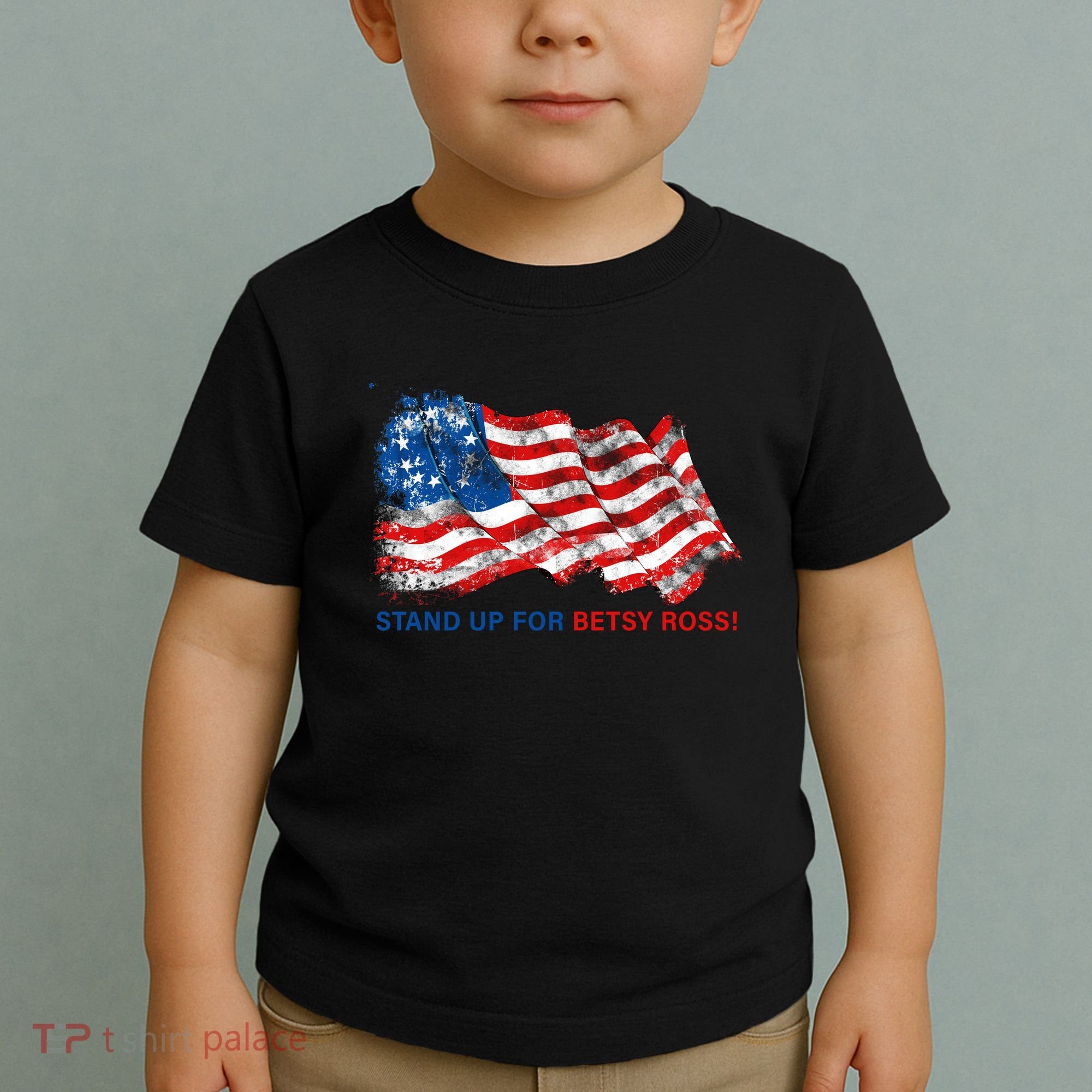 Stand Up For Betsy Ross Distressed Flag Toddler T-Shirt