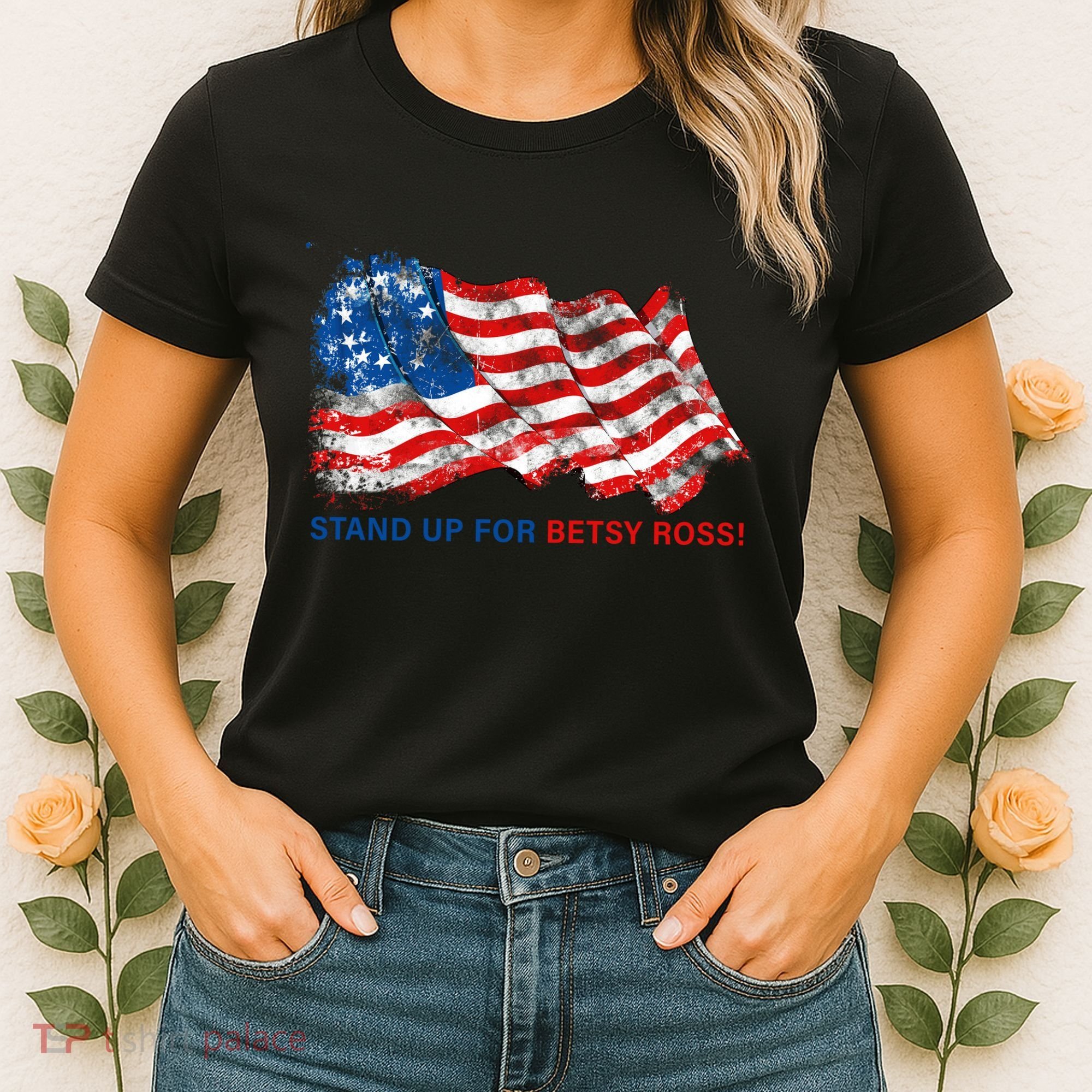 Stand Up For Betsy Ross Distressed Flag Women's T-Shirt