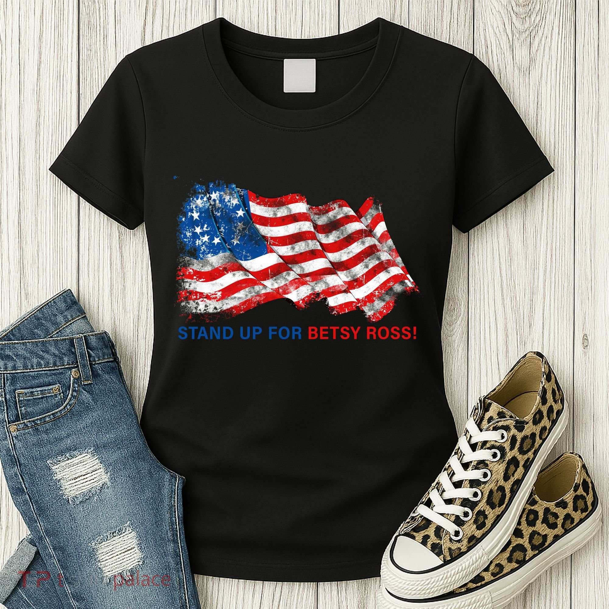 Stand Up For Betsy Ross Distressed Flag Women's T-Shirt