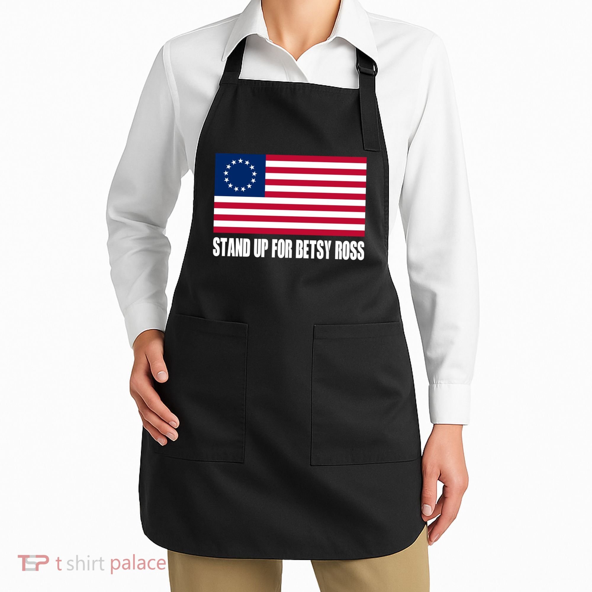 Stand Up For Betsy Ross First American Flag Apron