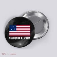 Stand Up For Betsy Ross First American Flag Button thumb 0