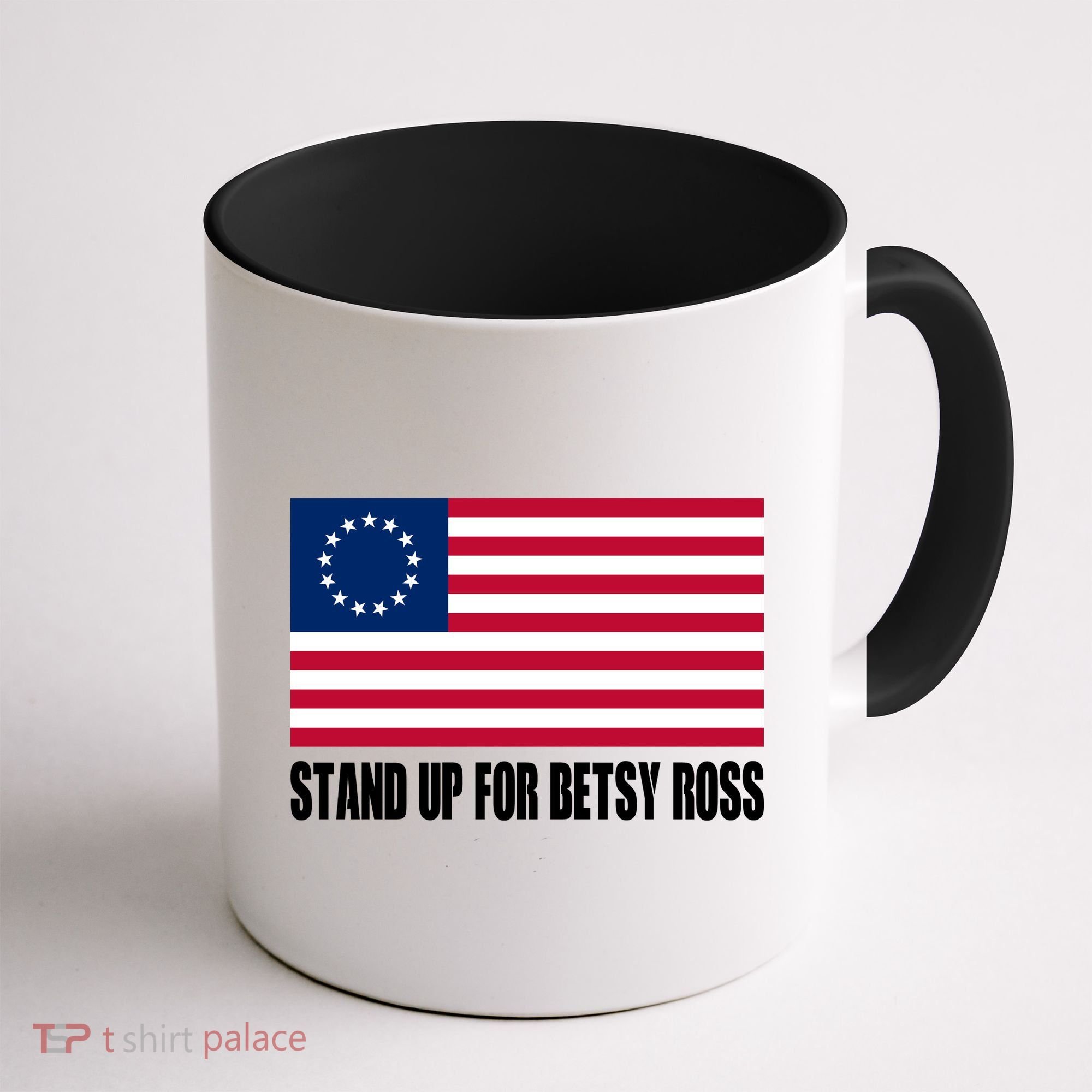 Stand Up For Betsy Ross First American Flag Coffee Mug