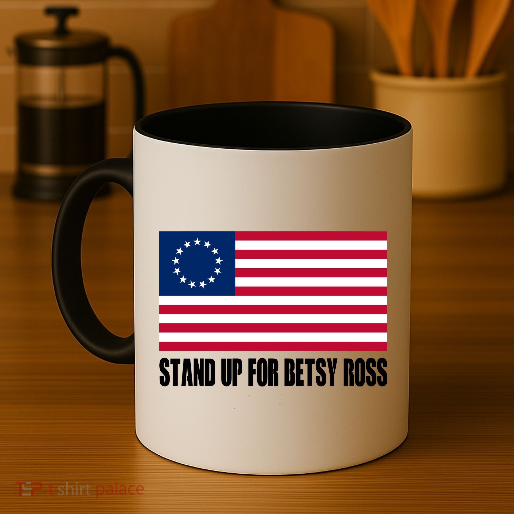 Stand Up For Betsy Ross First American Flag Coffee Mug