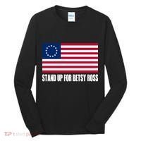 Stand Up For Betsy Ross First American Flag Tall Long Sleeve Shirt thumb 0