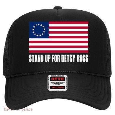 Stand Up For Betsy Ross First American Flag Hat