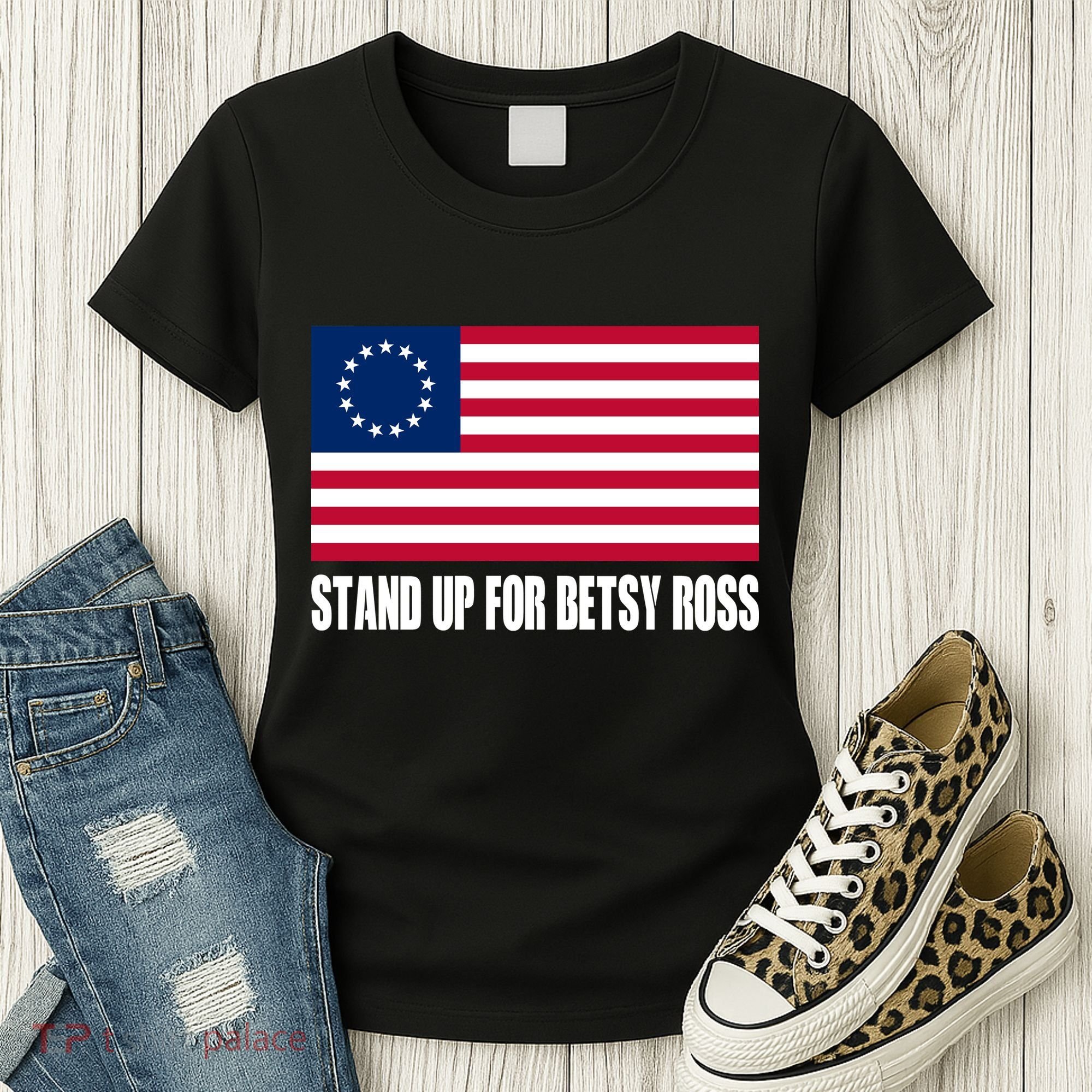 Stand Up For Betsy Ross First American Flag Women's T-Shirt