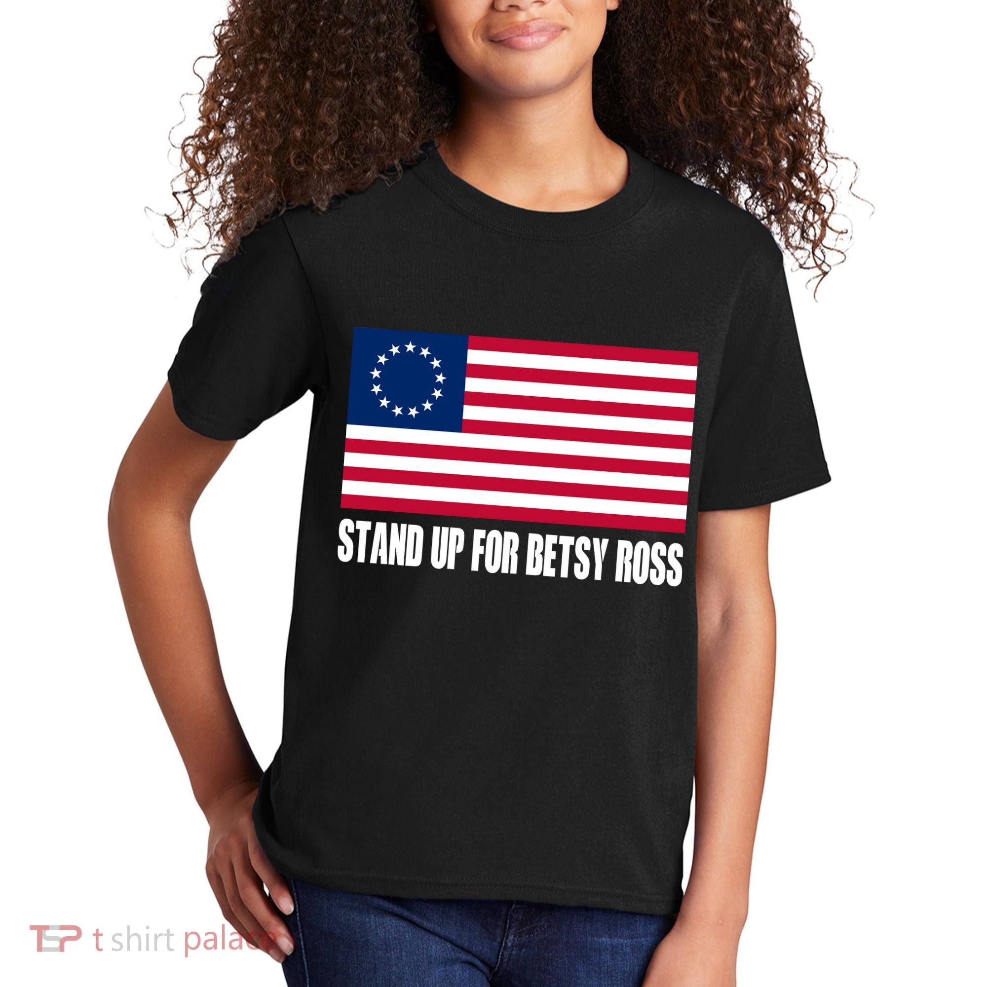 Stand Up For Betsy Ross First American Flag Kids T-Shirt