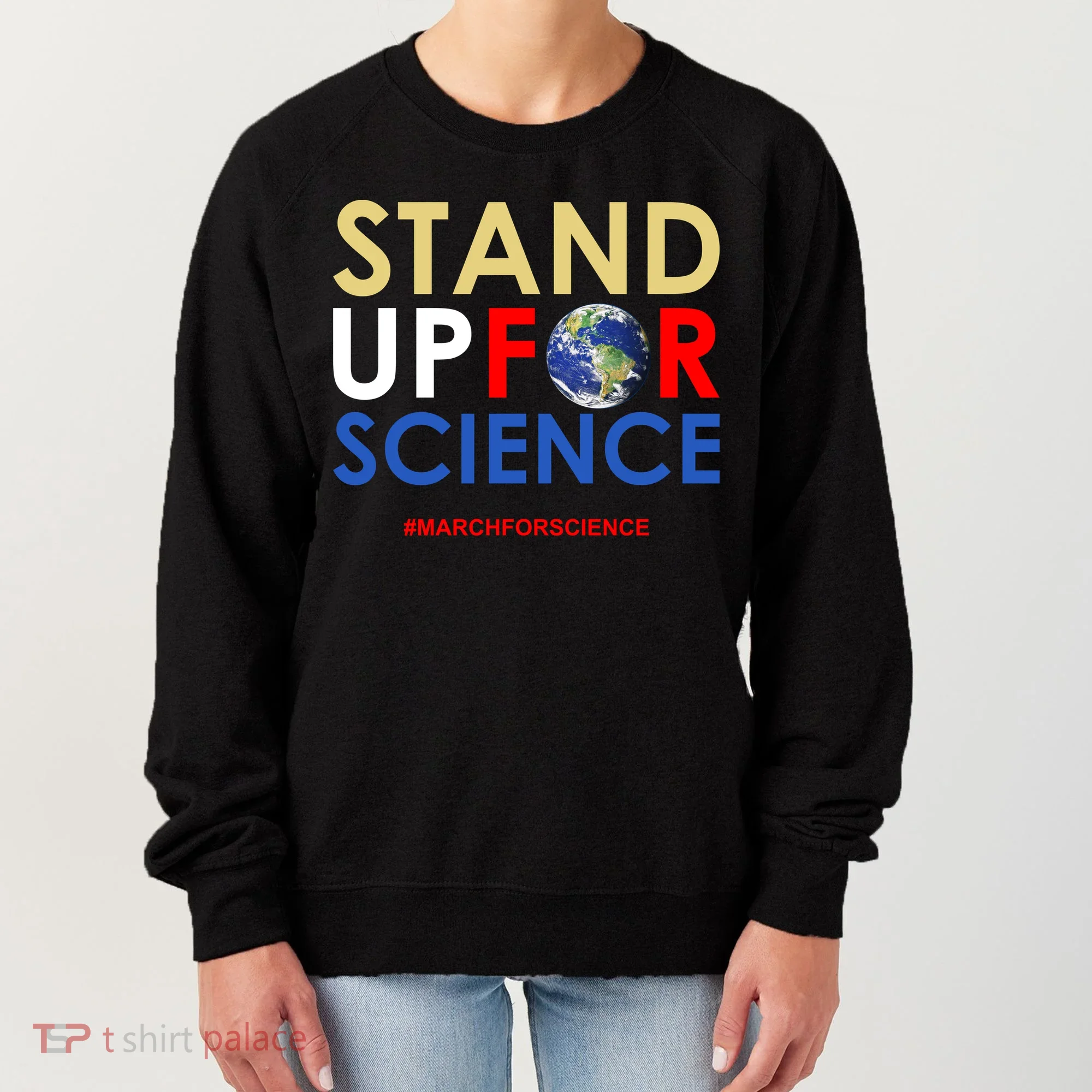 Stand Up For Science March For Science Earth Day Women's Sweatshirt